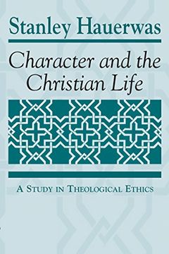 portada Character and the Christian Life: A Study in Theological Ethics 
