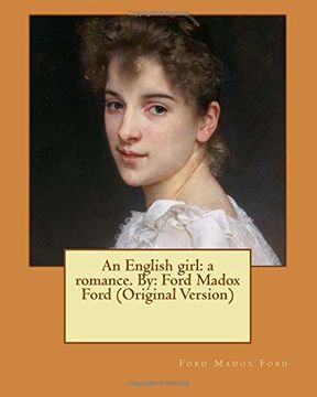 portada An English Girl: A Romance. By: Ford Madox Ford (Original Version) (in English)