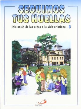 portada Seguimos tus huellas - Libro del niño: Iniciación de los niños a la vida cristiana 3 (Proyecto galilea 2000)