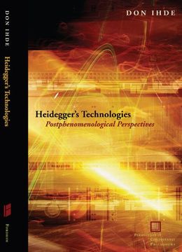portada Heidegger's Technologies: Postphenomenological Perspectives (Perspectives in Continental Philosophy) (in English)