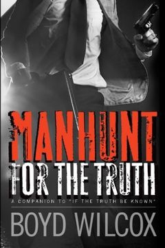 portada Manhunt For The Truth: Companion to - If The Truth Be Known