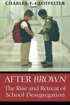 portada After Brown: The Rise and Retreat of School Desegregation (en Inglés)