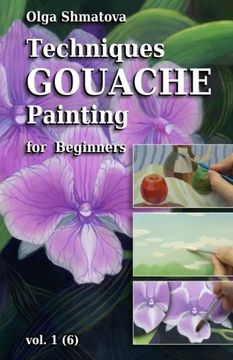 portada techniques gouache painting for beginners vol.1 (en Inglés)