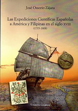 portada Las Expediciones Científicas Españolasa América y Filipinas en el Siglo Xviii: 5 (Historia)