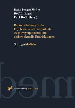 portada Befunderhebung in Der Psychiatrie: Lebensqualität, Negativsymptomatik Und Andere Aktuelle Entwicklungen (en Alemán)