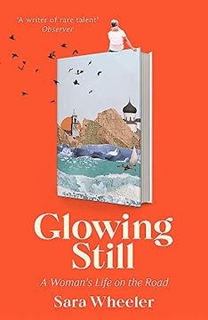 portada Glowing Still: A Woman's Life on the Road