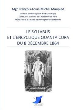 portada Le syllabus et l'Encyclique Quanta cura du 8 décembre 1864 (en Francés)