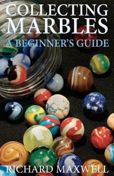 portada collecting marbles: a beginner's guide (en Inglés)