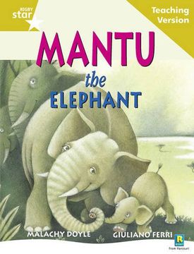 portada Rigby Star Guided Reading Gold Level: Mantu the Elephant Teaching Version (en Inglés)