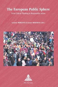The European Public Sphere: From Critical Thinking to Responsible Action