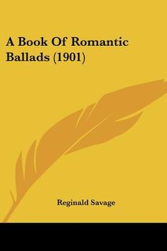 portada a book of romantic ballads (1901) (en Inglés)
