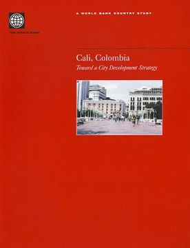portada cali, colombia: toward a city development strategy (en Inglés)