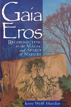 portada Gaia Eros: Reconnecting to the Magic and Spirit of Nature (en Inglés)