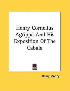 portada henry cornelius agrippa and his exposition of the cabala (en Inglés)