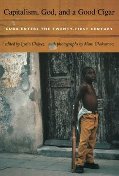 portada Capitalism, God, and a Good Cigar: Cuba Enters the Twenty-First Century: Cuba Enters the 21St Century (en Inglés)