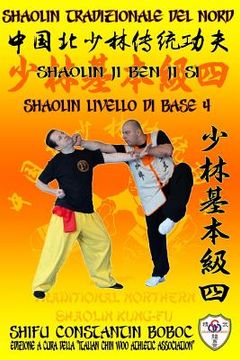portada Shaolin Tradizionale del Nord Vol.4: Livello di Base - Dai Shi 3 (in Italian)