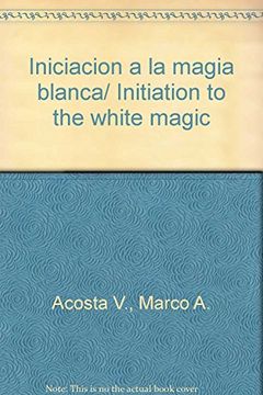 portada Iniciacion a la Magia Blanca (in Spanish)