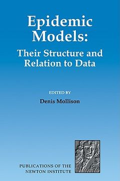 portada Epidemic Models: Their Structure and Relation to Data (Publications of the Newton Institute) 