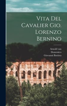 portada Vita del cavalier Gio. Lorenzo Bernino (en Italiano)
