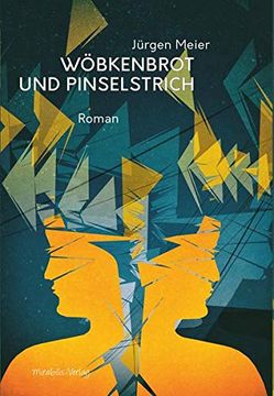 portada Wöbkenbrot und Pinselstrich: Roman (in German)