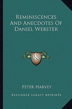 portada reminiscences and anecdotes of daniel webster (en Inglés)