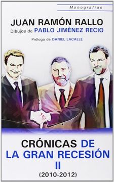 Crónicas de la Gran Recesión II (Monografías)