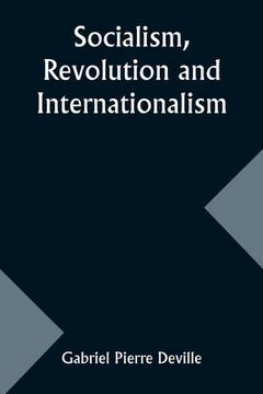portada Socialism, Revolution and Internationalism (en Inglés)