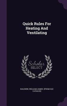 portada Quick Rules For Heating And Ventilating (en Inglés)