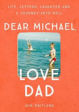 portada Dear Michael, Love Dad: Letters, laughter and all the things we leave unsaid.