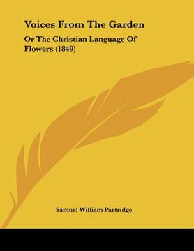 portada voices from the garden: or the christian language of flowers (1849) (en Inglés)