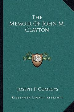 portada the memoir of john m. clayton (en Inglés)