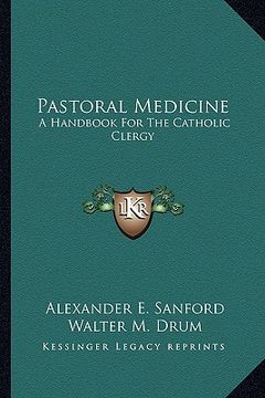 portada pastoral medicine: a handbook for the catholic clergy (en Inglés)