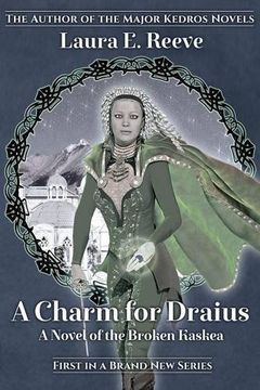 portada A Charm for Draius: A Novel of the Broken Kaskea (The Broken Kaskea Series)