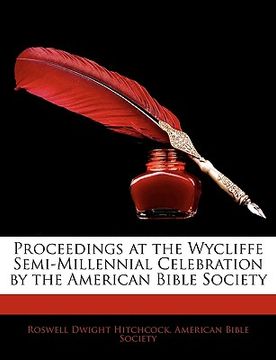 portada proceedings at the wycliffe semi-millennial celebration by the american bible society