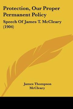 portada protection, our proper permanent policy: speech of james t. mccleary (1904) (in English)