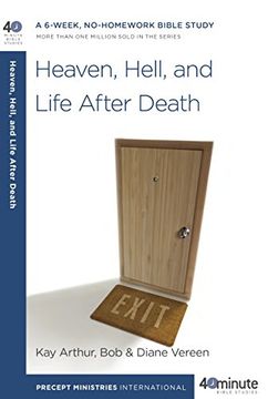 portada Heaven, Hell, and Life After Death: A 6-Week, No-Homework Bible Study (40-Minute Bible Studies) (en Inglés)