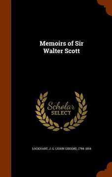 portada Memoirs of Sir Walter Scott (en Inglés)