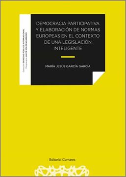 portada Democracia Participativa y Elaboracion de Normas Europeas en el Contexto de una Legislacion Inteligente (in Spanish)