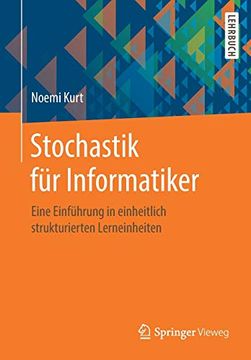 portada Stochastik für Informatiker: Eine Einführung in Einheitlich Strukturierten Lerneinheiten (en Alemán)
