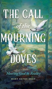 The Call of the Mourning Doves: Meeting god in Reality (en Inglés)