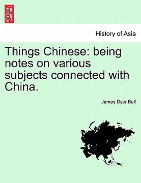 portada things chinese: being notes on various subjects connected with china. vol.ii