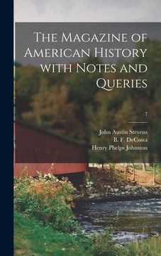 portada The Magazine of American History With Notes and Queries; 7 (en Inglés)