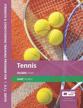 portada DS Performance - Strength & Conditioning Training Program for Tennis, Power, Amateur (en Inglés)
