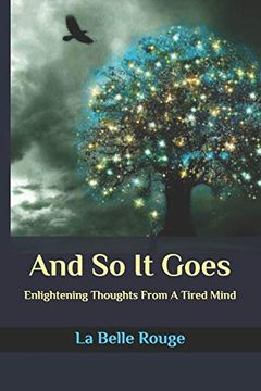 portada And so it Goes: Enlightening Thoughts From a Tired Mind (en Inglés)