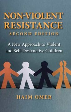 portada Non-Violent Resistance: A new Approach to Violent and Self-Destructive Children (en Inglés)