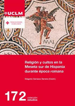 portada Religion y Cultos en la Meseta sur de Hispania Durante Epoca Romana