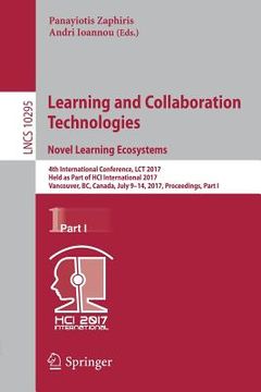 portada Learning and Collaboration Technologies. Novel Learning Ecosystems: 4th International Conference, Lct 2017, Held as Part of Hci International 2017, Va (in English)
