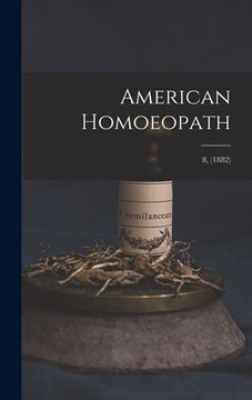 portada American Homoeopath; 8, (1882) (en Inglés)