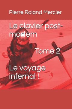 portada Le clavier post-mortem - Tome 2 - Le voyage infernal ! (en Francés)