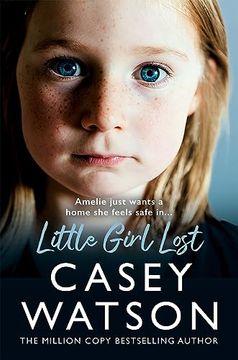 portada Little Girl Lost: Amelia Just Wants a Home She Feels Safe In... (in English)